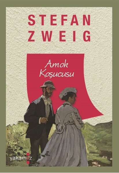 Amok Koşucusu Stefan Zweig Amok Koşucusu Stefan Zweig
