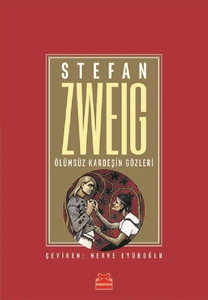 Ölümsüz Kardeşin Gözleri Stefan Zweig Ölümsüz Kardeşin Gözleri Stefan Zweig