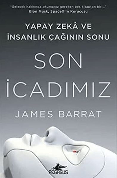 Son İcadımız: Yapay Zeka Ve İnsanlık Çağının Sonu