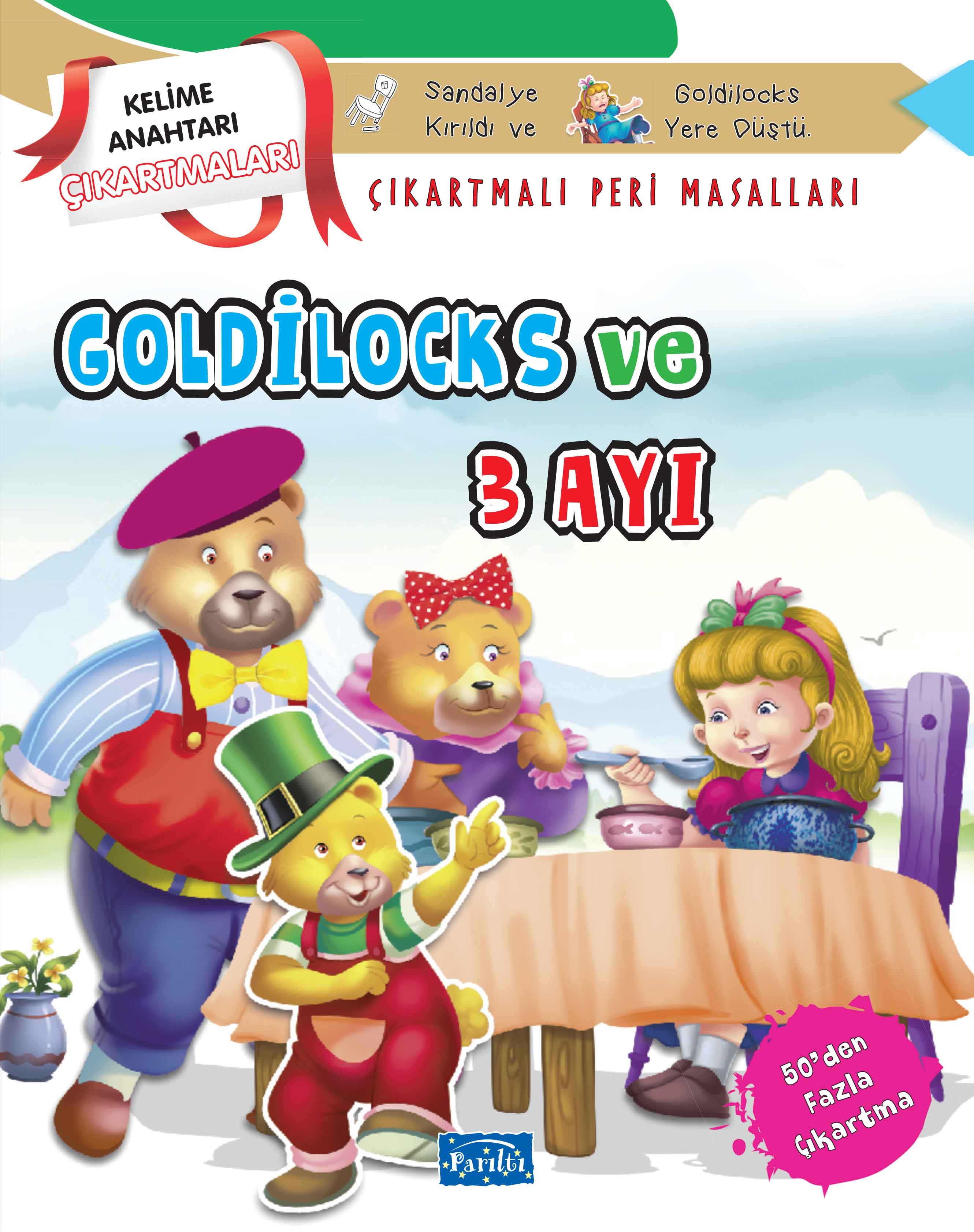 Goldilocks ve Üç Ayı - Çıkartmalı Peri Masalları Kolektif Goldilocks ve Üç Ayı - Çıkartmalı Peri Masalları Kolektif
