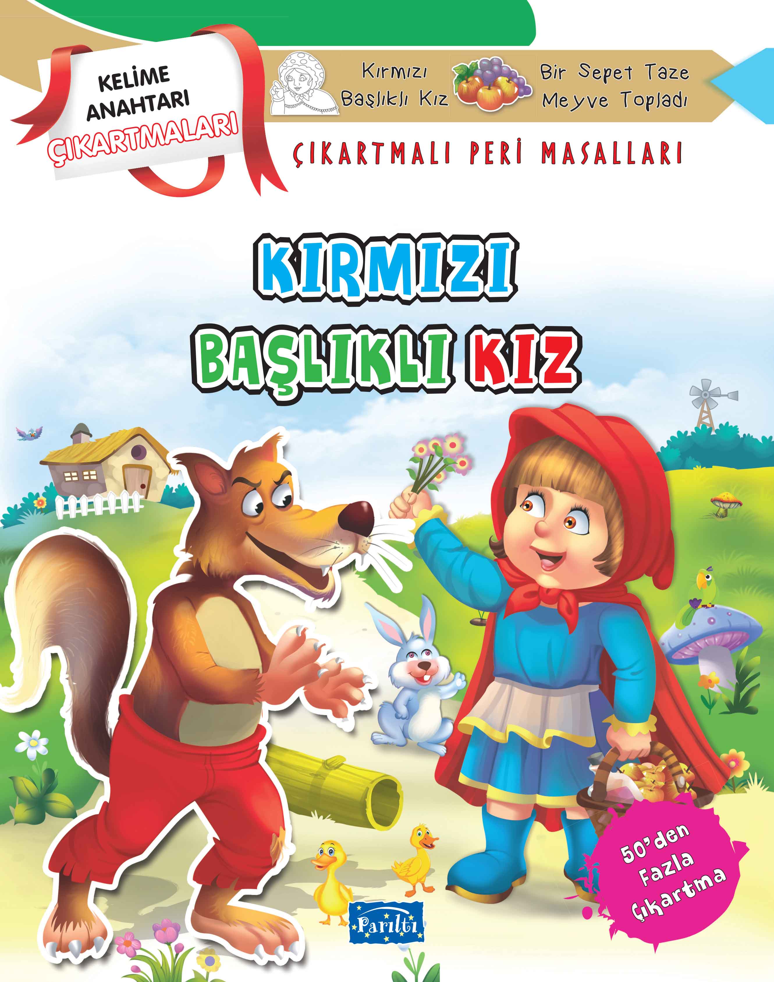 Kırmızı Başlıklı Kız - Çıkartmalı Peri Masalları Kolektif Kırmızı Başlıklı Kız - Çıkartmalı Peri Masalları Kolektif