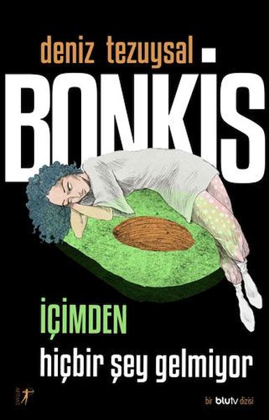 Bonkis - İçimden Hiçbir Şey Gelmiyor