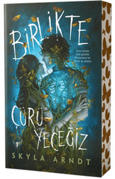 Birlikte Çürüyeceğiz