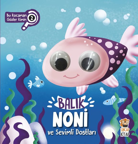 Bu Kocaman Gözler Kimin? 2 - Balık Noni ve Sevimli Dostları