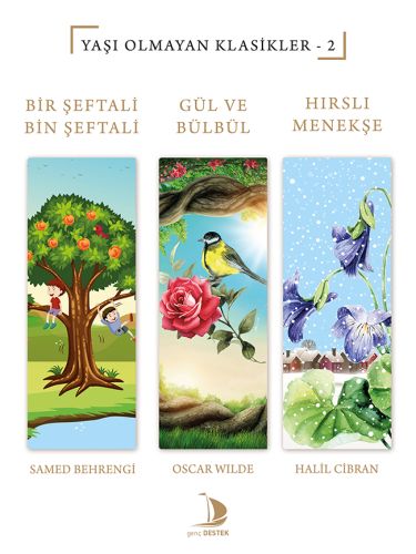Bir Şeftali Bin Şeftali - Gül ve Bülbül - Hırslı Menekşe; Yaşı Olmayan Klasikler - 2