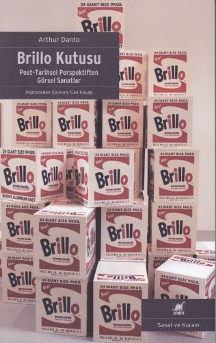 Brillo Kutusu / Post-Tarihsel Perspektiften Görsel Sanatlar