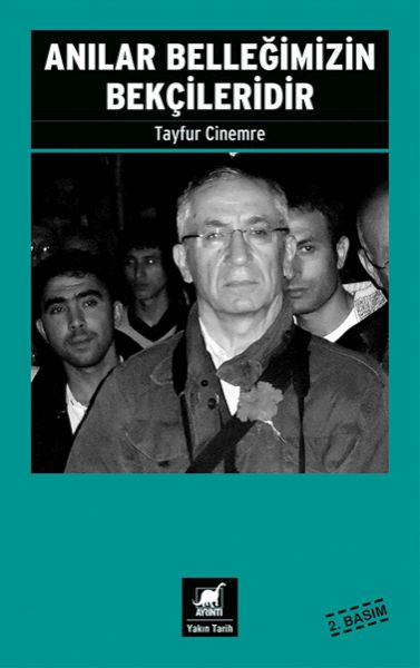 Anılar Belleğimizin Bekçileridir