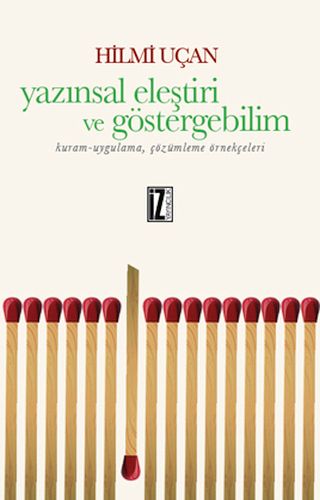 Yazınsal Eleştiri ve Göstergebilim  Kuram-Uygulama, Çözümleme Örnekçeleri