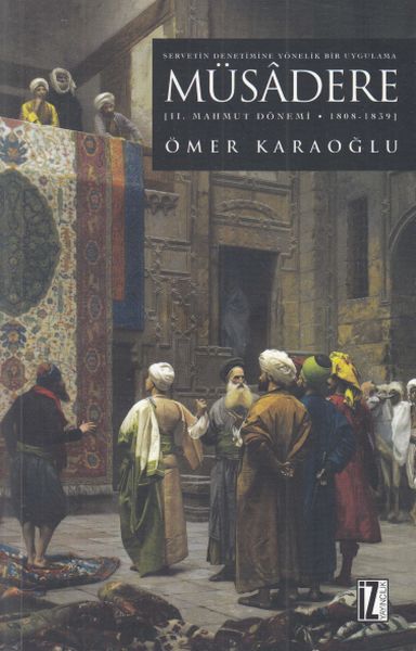 II. Mahmut Dönemi - Müsâdere