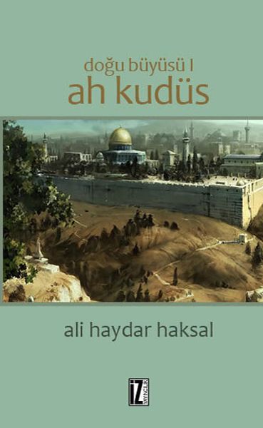 Doğu Büyüsü 1 -  Ah Kudüs