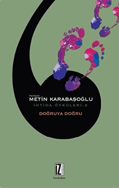 Doğruya Doğru - İhtida Öyküleri 2