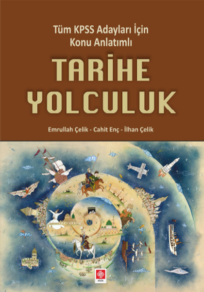 Tüm KPSS Adayları İçin Konu Anlatımlı Tarihe Yolculuk