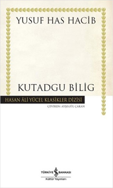 Kutadgu Bilig - Hasan Ali Yücel Klasikleri (Ciltli)
