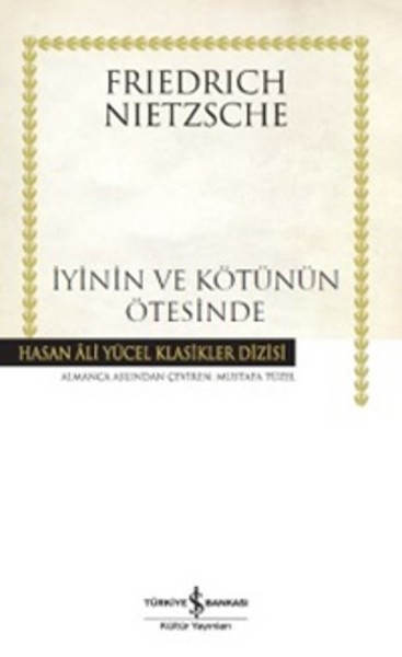 İyinin ve Kötünün Ötesinde Gelecekteki Bir Felsefeye Giriş - Hasan Ali Yücel Klasikleri (Ciltli)