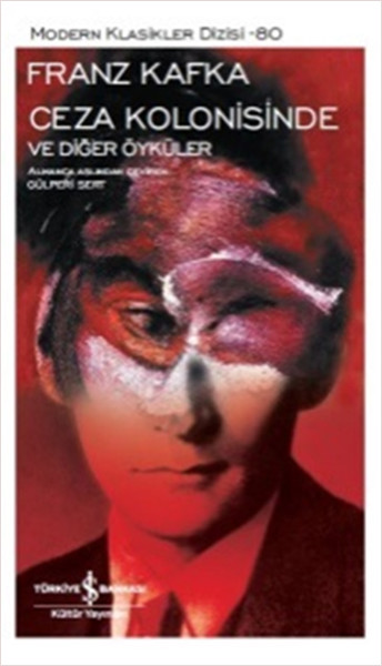 Ceza Kolonisinde ve Diğer Öyküler - Modern Klasikler Dizisi