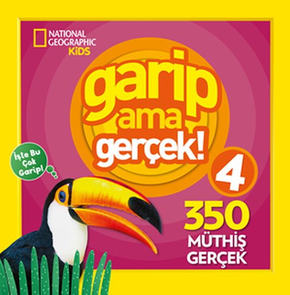 Garip Ama Gerçek 4; National Geographic Kids 300 Müthiş Gerçek