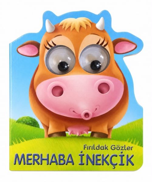 Fırıldak Gözler Merhaba İnekçik