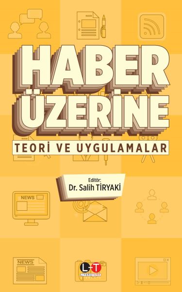 Haber Üzerine - Teori ve Uygulamalar