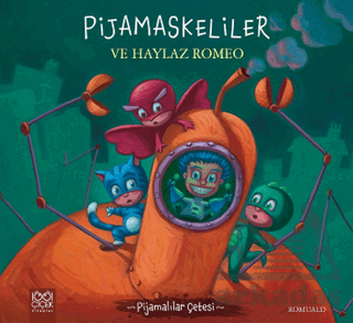 Pijamalılar Çetesi - Pijamaskeliler ve Haylaz Romeo