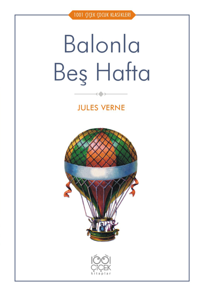 Balonla Beş Hafta - 1001 Çiçek Çocuk Klasikleri