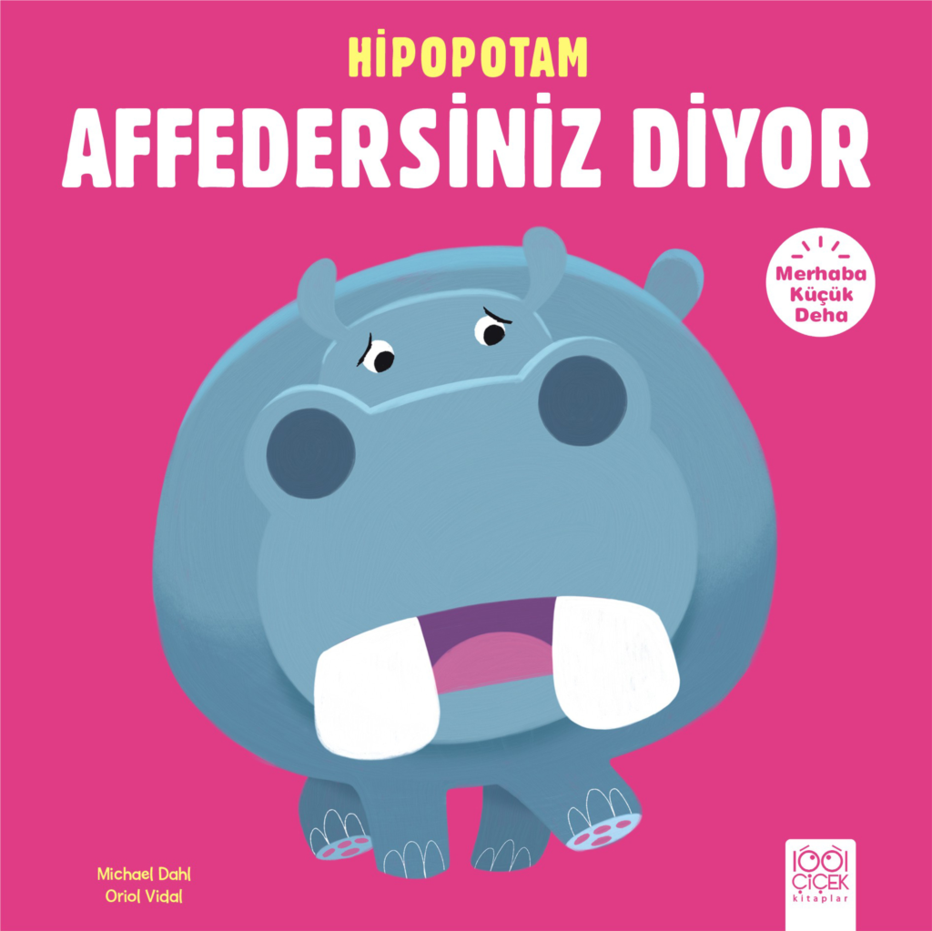Merhaba Küçük Deha - Hipopotam Affedersiniz Diyor
