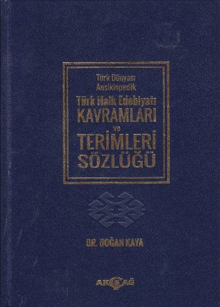 Türk Dünyası Ansiklopedik Türk Halk Edebiyatı Kavramları ve Terimler Sözlüğü  (Ciltli)