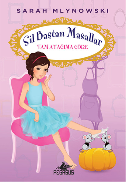 Tam Ayağıma Göre /  Sil Baştan Masallar 2