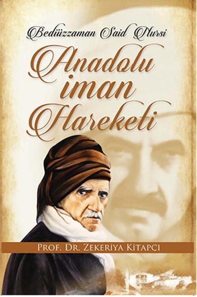 Bediüzzaman Said Nursi ve Anadolu İman Hareketi
