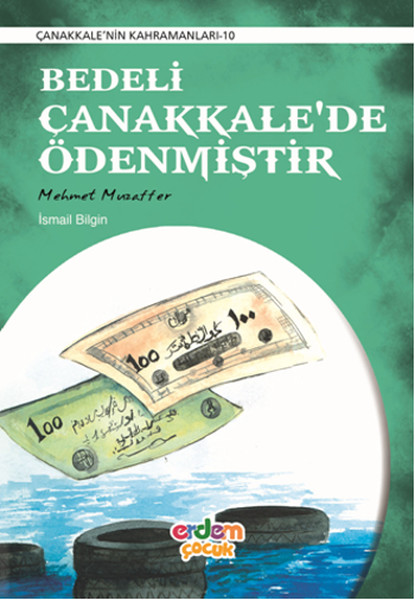 Bedeli Çanakkalede Ödenmiştir; Mehmet Muzaffer
