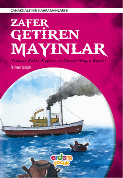 Zafer Getiren Mayınlar; Yüzbaşı Hakkı Kaptan ve Nusrat Mayın Gemisi