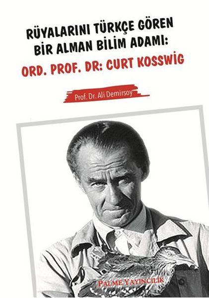 Rüyalarını Türkçe Gören Bir Alman Bilim Adamı; Ord.Prof.Dr. Curt Kosswig