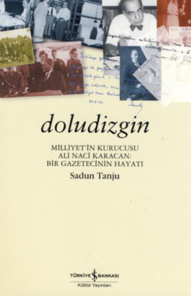 Doludizgin   Ali Naci Karacan Bir Gazetecinin Hayatı