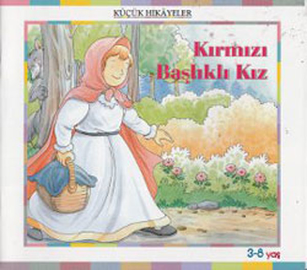Küçük Hikayeler - Kırmızı Başlıklı Kız