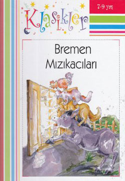 Bremen Mızıkacıları (Ciltli); Klasikler,7-9 Yaş