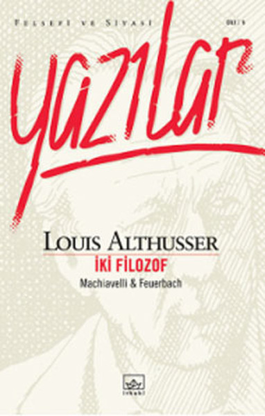 Yazılar İki Filozof  Machiavelli - Feuerbach