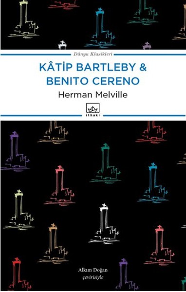Kâtip Bartleby - Benito Cereno