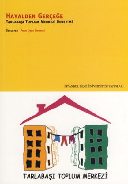 Hayalden Gerçeğe  Tarlabaşı Toplum Merkezi Deneyimi