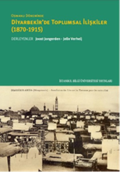Osmanlı Döneminde Diyarbekir'de Toplumsal İlişkiler (1870-1915)