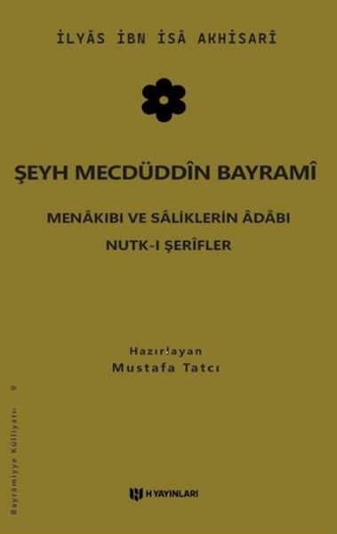 Şeyh Mecdüddin Bayrami Menakıbı ve Saliklerin Adabı - Nutk-i Şerifler