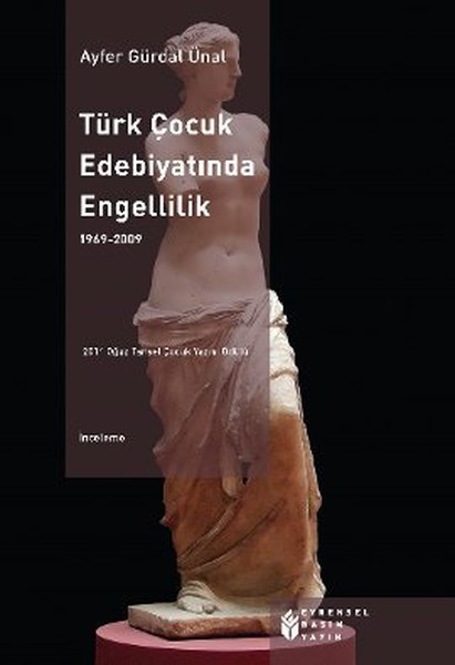 Türk Çocuk Edebiyatında Engellilik (1969-2009)