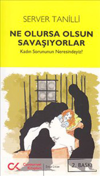 Ne Olursa Olsun Savaşıyorlar  Kadın Sorunun Neresindeyiz?