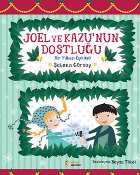 Joel ve Kazu'nun Dostluğu  Bir Yılbaşı Öyküsü