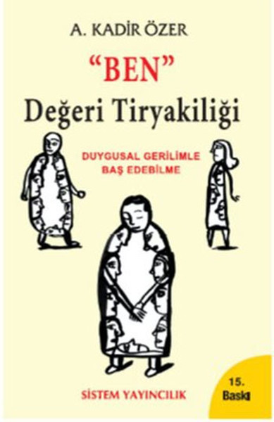 "Ben" Değeri Tiryakiliği