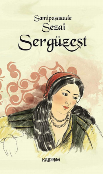 Sergüzeşt Samipaşazade Sezai Sergüzeşt Samipaşazade Sezai