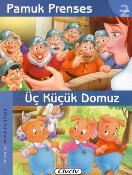 Klasik İki Masal - Pamuk Prenses Üç Küçük Domuz