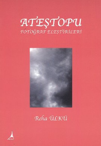 Ateştopu Fotoğraf Eleştirileri