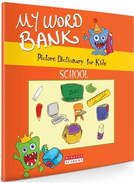 A Picture Dictionary For Kids-My Word Bank - School