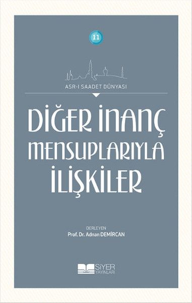 Diğer İnanç Mensuplarıyla İlişkiler; Asr-ı Saadet Dünyası 11