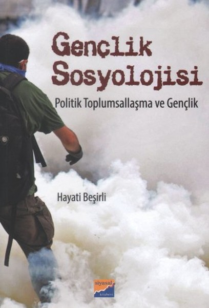Gençlik Sosyolojisi  Politik Toplumsallaşma ve Gençlik