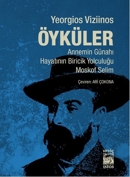 Öyküler  Annemin Günahı-Hayatının Biricik Yolculuğu-Moskof Selim